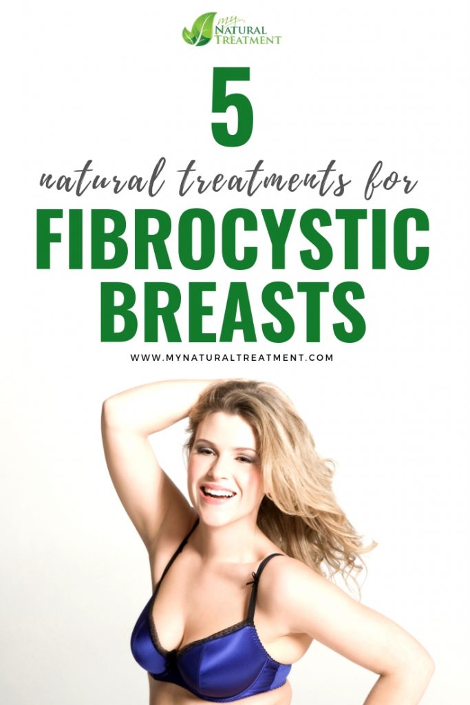 5 Natural Treatments for Fibrocystic Breast Disease