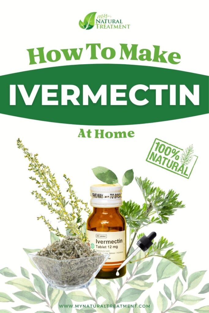 How to Make Ivermectin at Home – 100% Natural