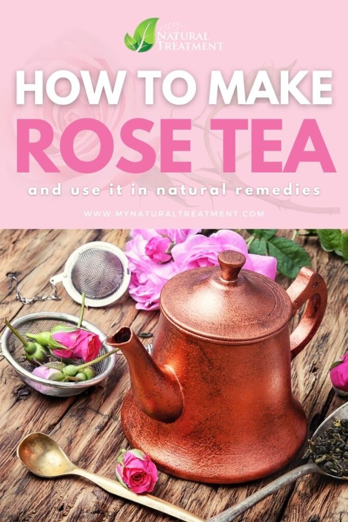 How to Make Rose Tea - 10 Rose Petals Benefits for Health with Remedies - MyNaturalTreatment.com