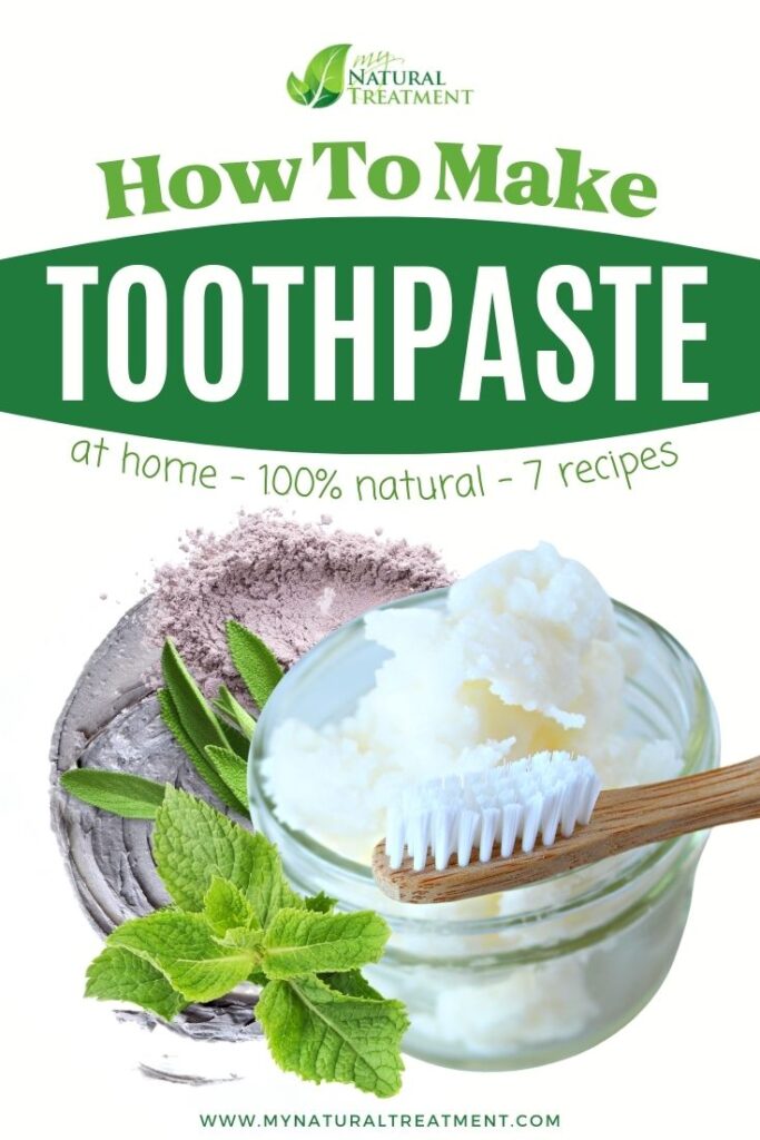 How to Make Natural Toothpaste at Home 100% Natural - 7 Natural Toothpaste Recipes - MyNaturalTreatment.com