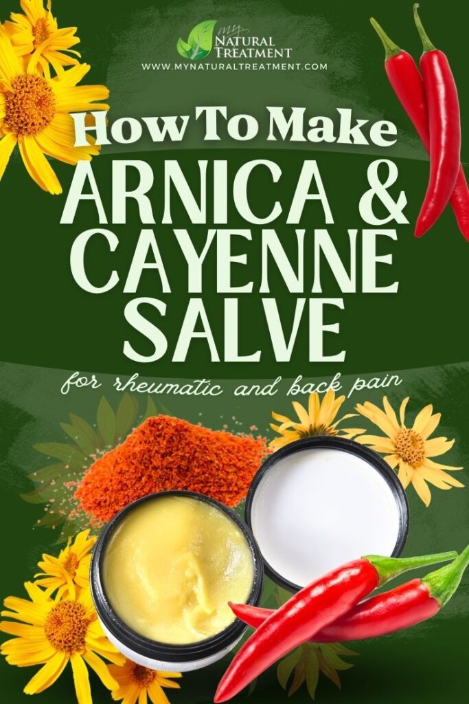 How to Make Arnica and Cayenne Salve Recipe - Original Arnica Salve Recipe - Cayenne Salve Recipe - NaturalTreatment.com