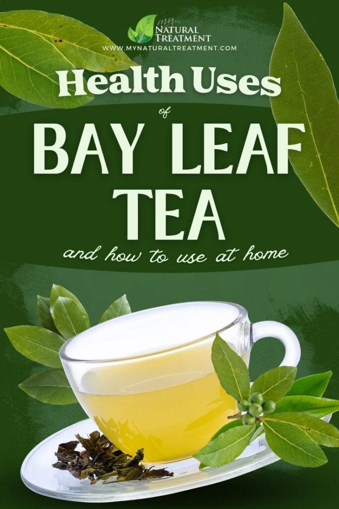 How to Make Bay Leaf Tea Uses - Bay Leaf Tea Recipe - NaturalTreatment.com