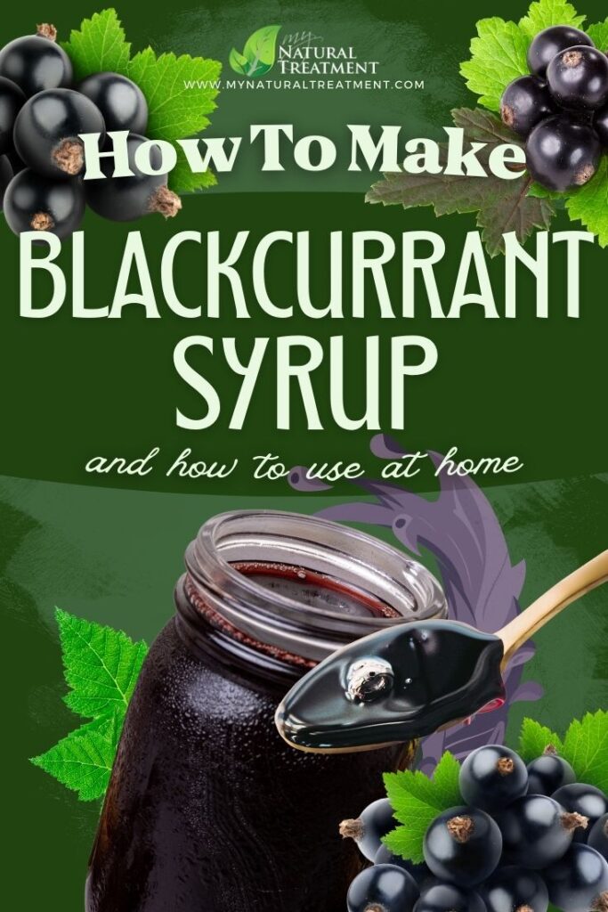 How to Make Blackcurrant Syrup and Use at Home - Blackcurrant Syrup Recipe - MyNaturalTreatment.com