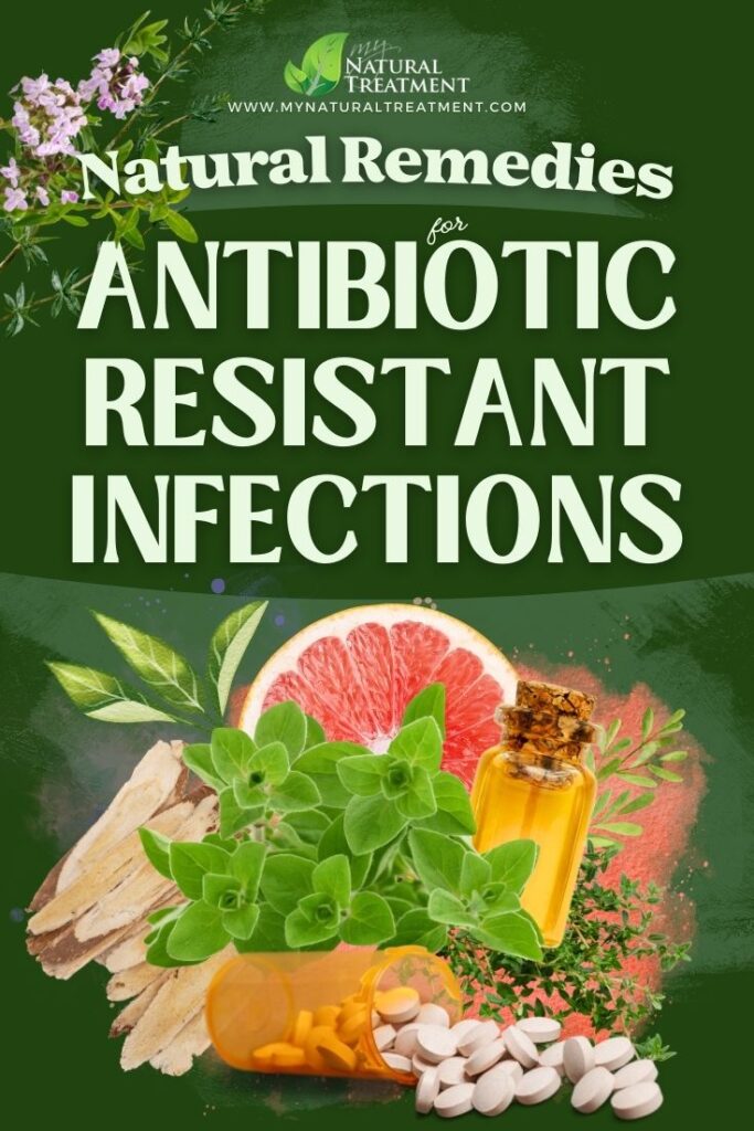 Natural Remedies for Antibiotic-Resistant Infections - MyNaturalTreatment.com