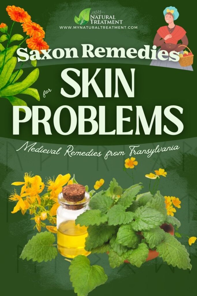 7 Medieval Transylvanian Saxon Remedies for Skin Problems - MyNaturalTreatment.com