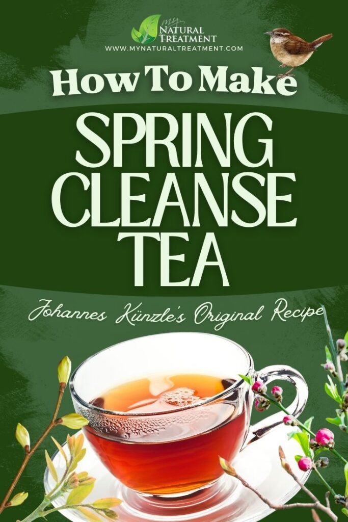 How to Make Johannes Künzle's Spring Cleanse Tea - MyNaturalTreatment.com