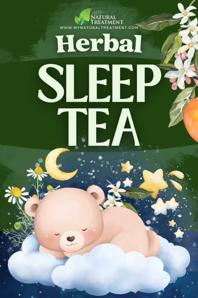 Powerful Sleep Tea for Restful Sleep -  3 Herbs - MyNaturalTreatment.com